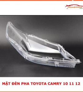 Mặt đèn pha TOYOTA CAMRY 10 11 12, mặt kính đèn pha TOYOTA CAMRY Mặt đèn pha TOYOTA CAMRY 10 11 12, mặt kính đèn pha TOYOTA CAMRY